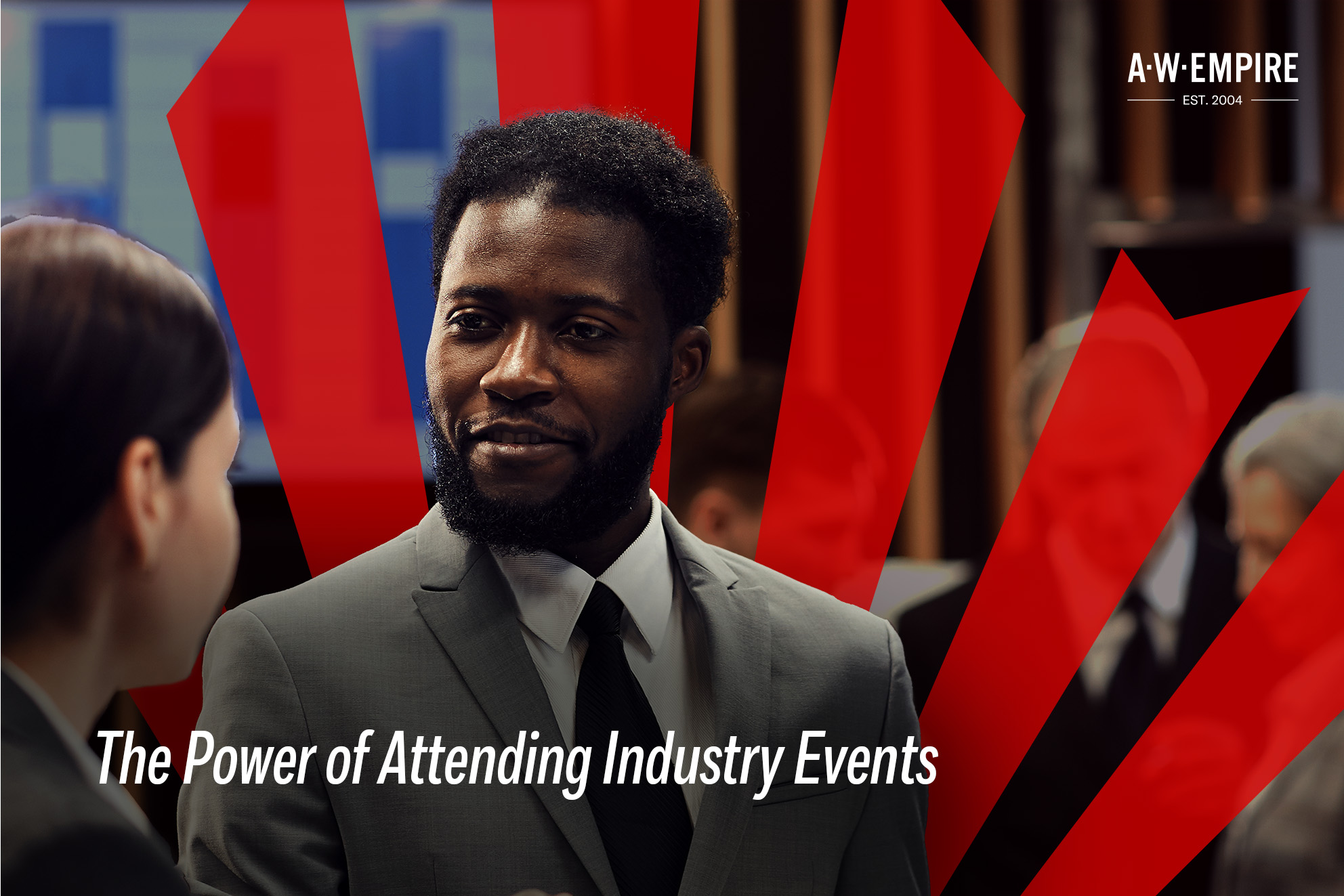 A.W. Empire answers why to attend affiliate marketing conferences and how to make the most out of digital marketing events. 